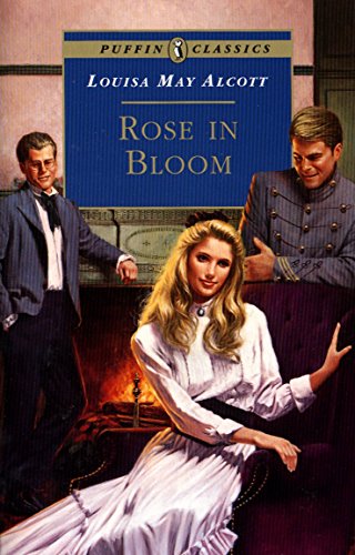 Rose in Bloom (Puffin Classics) - Alcott, Louisa May