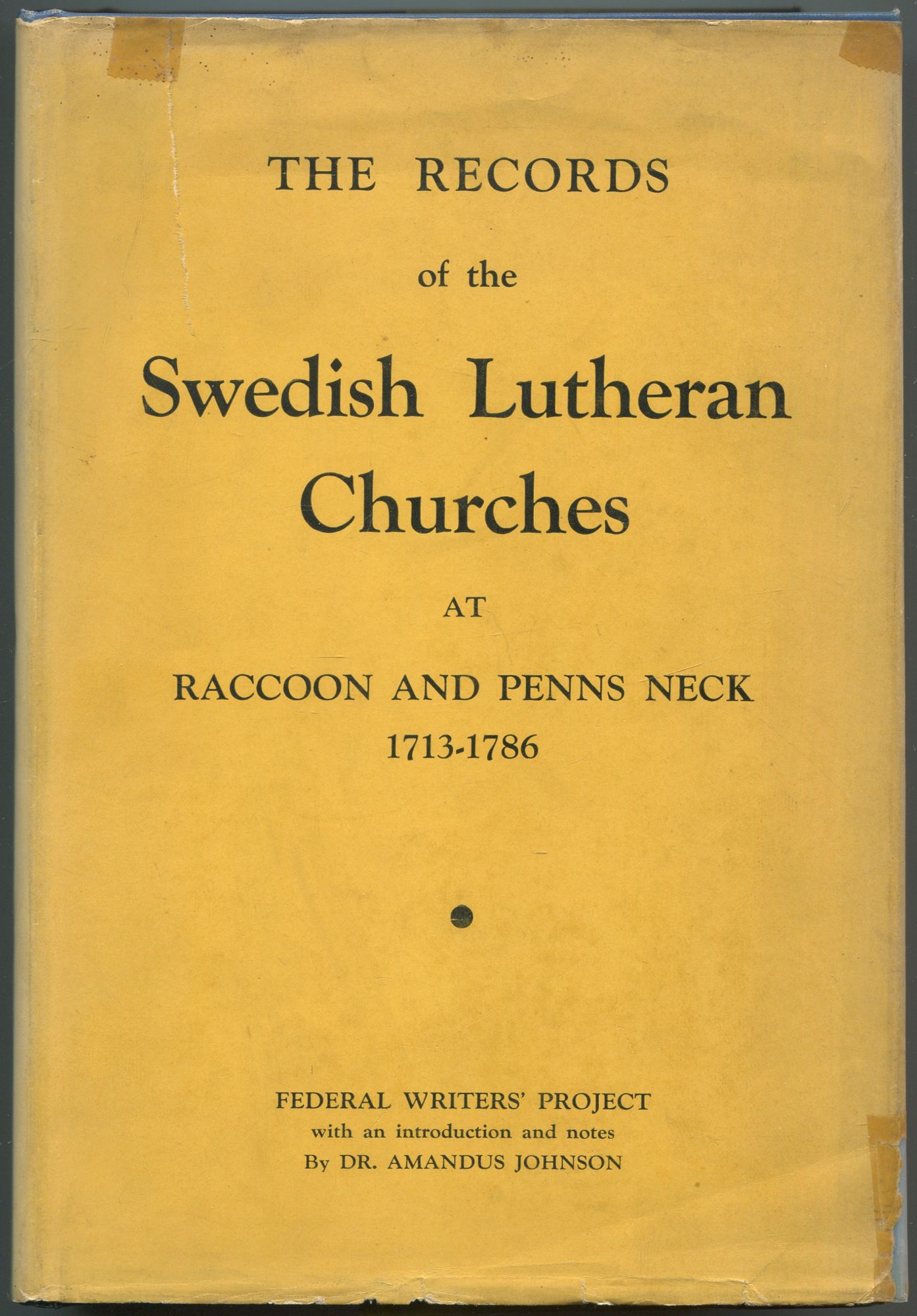 The Records of the Swedish Lutheran Churches at Raccoon and Penns Neck