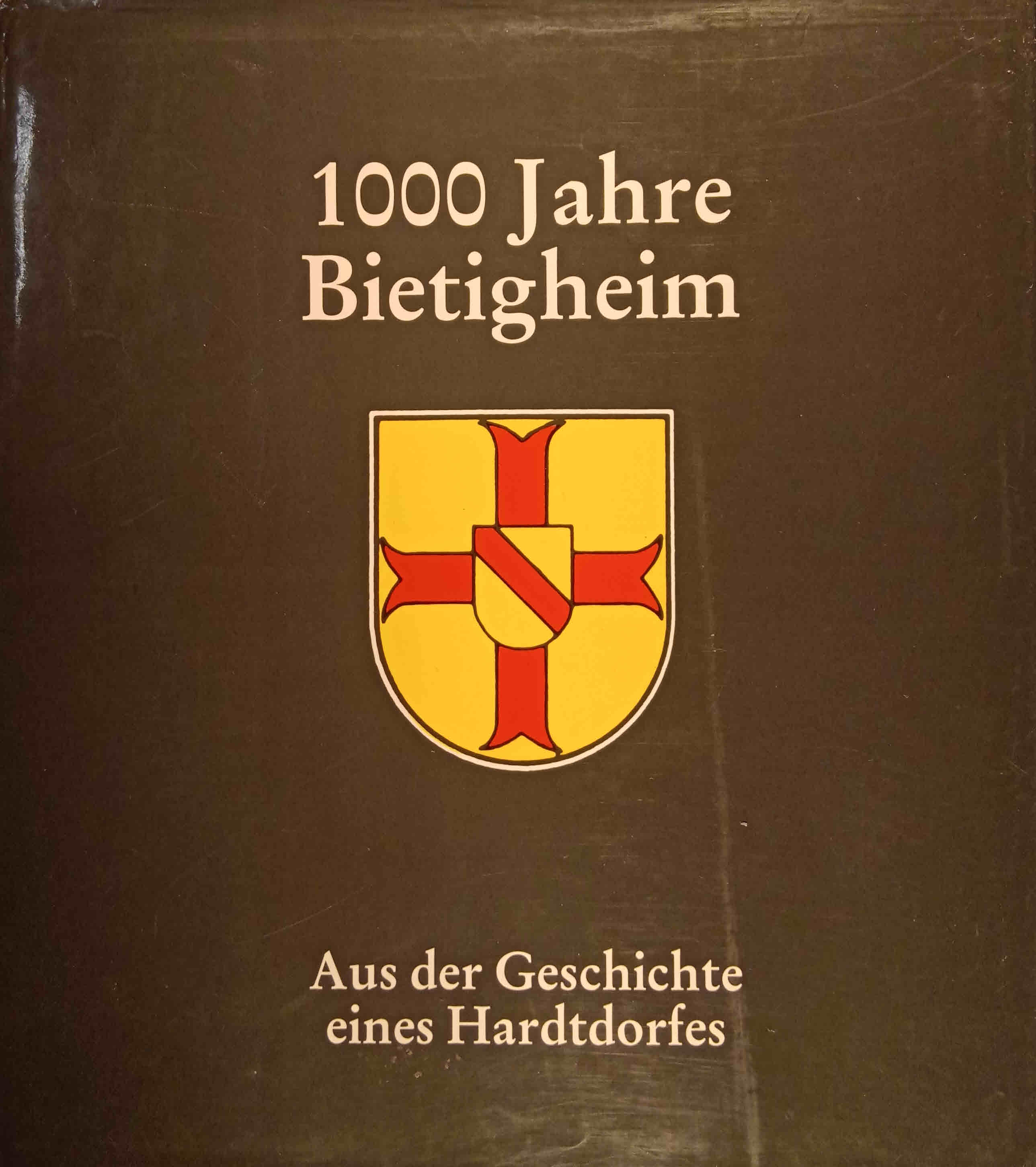 1000 Jahre Bietigheim : aus der Geschichte eines Hardtdorfes. hrsg. von der Gemeinde Bietigheim. Uwe Rummel. Mit Beitr. von Bruno Bangert . - Rummel (Mitwirkender), Uwe