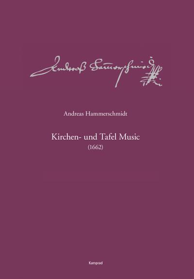 Andreas-Hammerschmidt-Werkausgabe Band 11: Kirchen- und Tafel Music (1662) : (HaWV 615-636) - Konstanze Kremtz