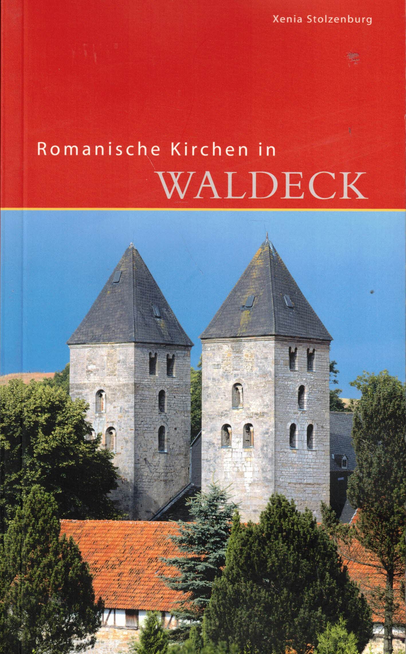 Romanische Kirchen in Waldeck (DKV-Edition) - Stolzenburg, Xenia