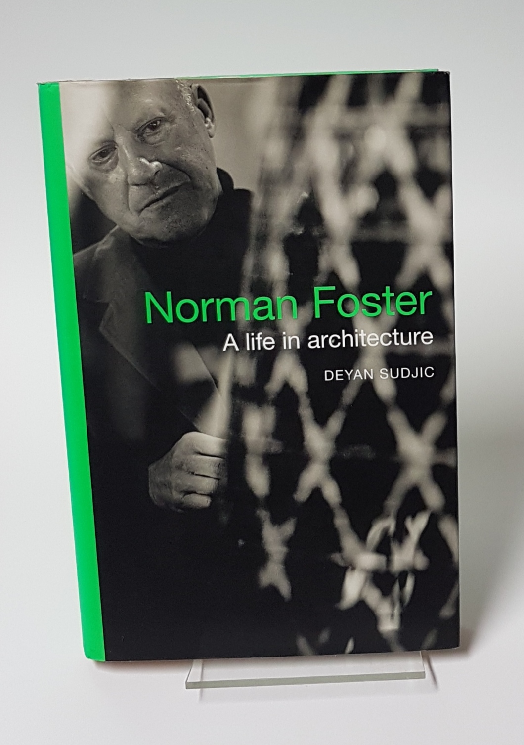 Norman Foster - A Life in Architecture - Sudjic, Deyan