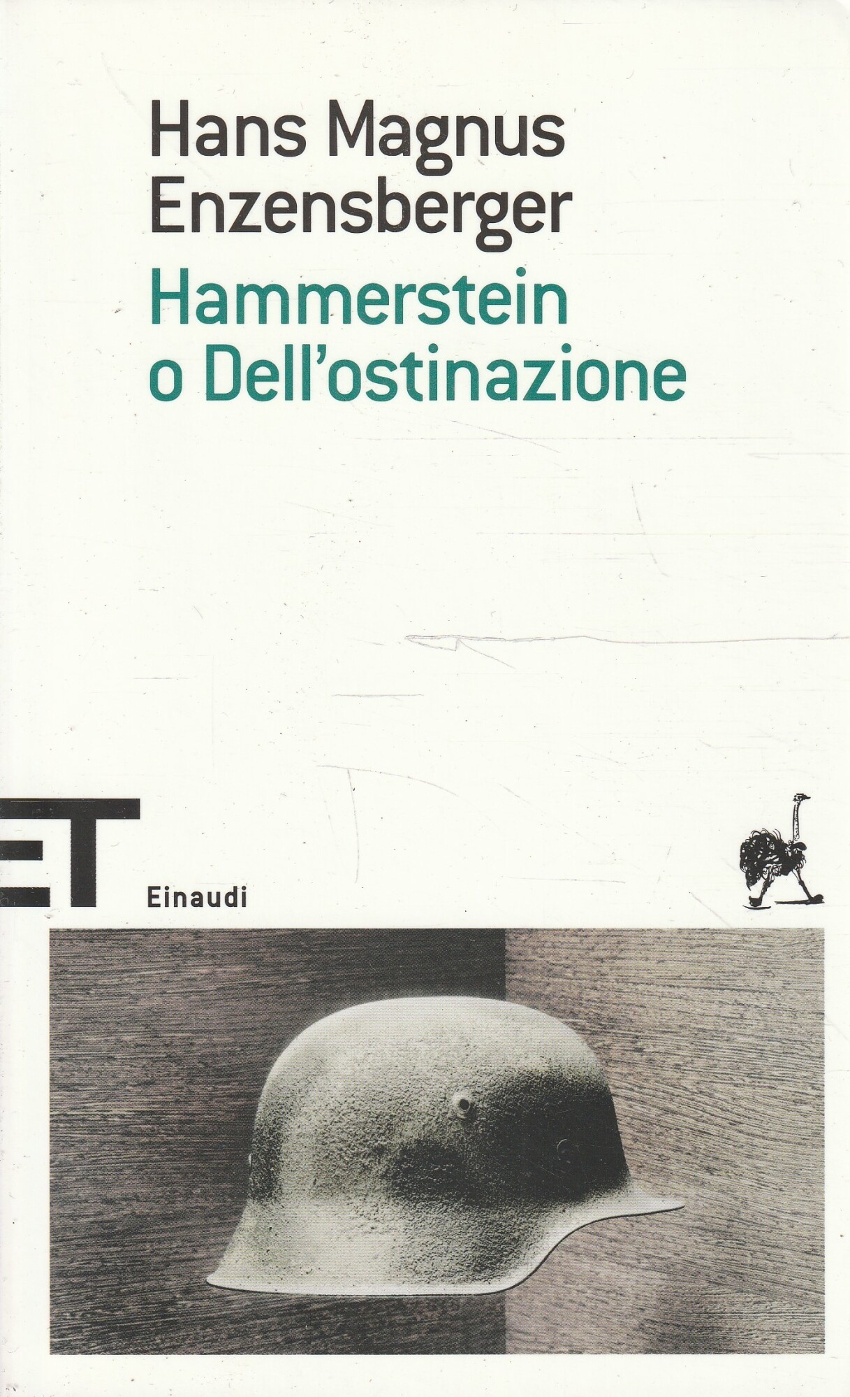 Hammerstein, o Dell'ostinazione : una storia tedesca - Enzensberger, Hans Magnus-Tortelli, Valentina