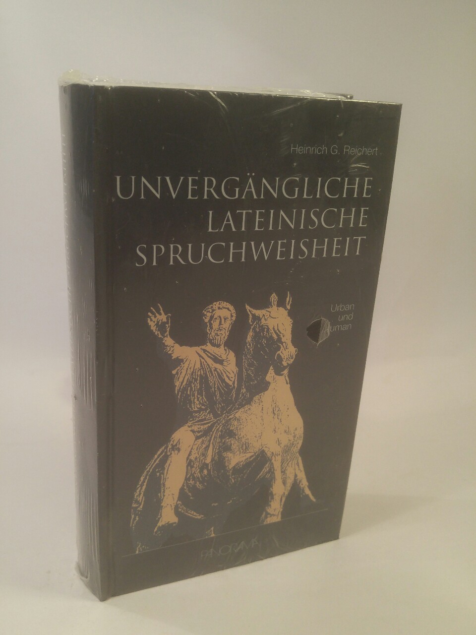 Unvergängliche lateinische Spruchweisheit [Neubuch] Urban und human - Reichert, Heinrich G und Siegfried Schmidli
