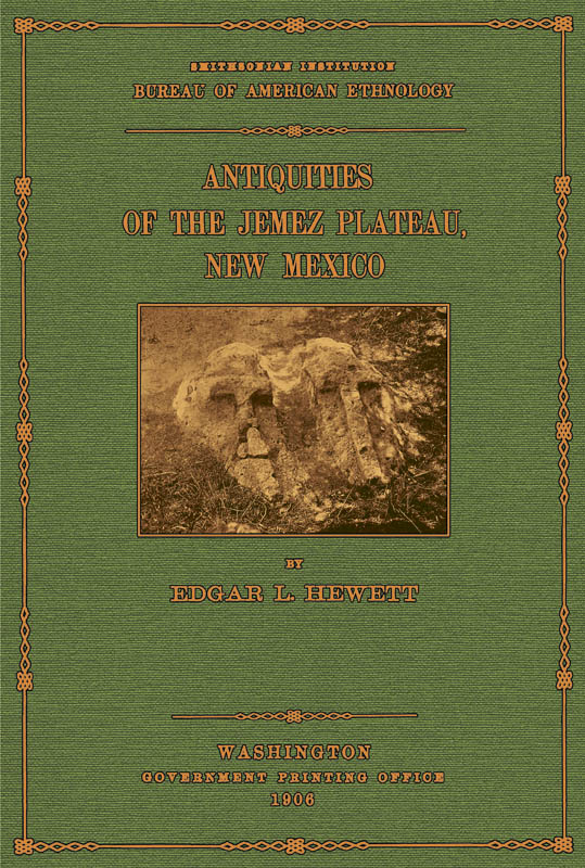 Antiquities of the Jemez Plateau, New Mexico - Hewett, Edgar Lee