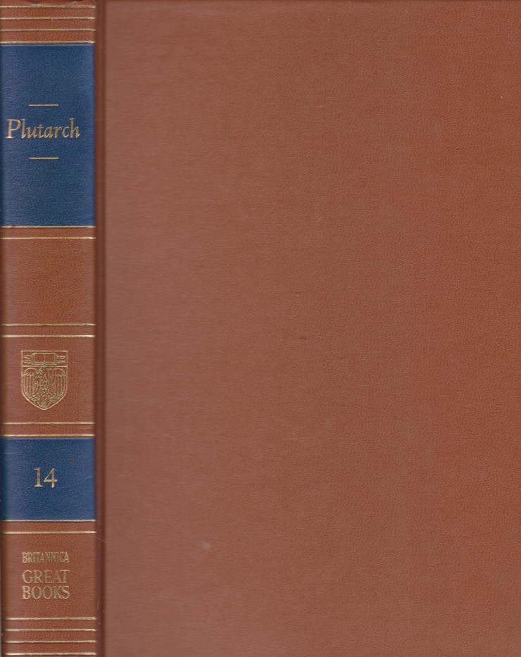 Plutarch - vol 14. The Lives of the Noble Grecians and Romans - The Dryden Translation - Great Books of the Western World. - Hutchins, Robert Maynard ( ed.)