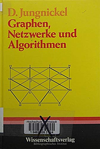 Graphen, Netzwerke und Algorithmen. von - Jungnickel, Dieter