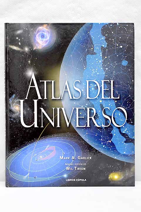 Atlas del universo - Garlick, Mark A.