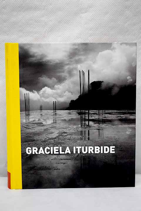 Graciela Iturbide - Iturbide, Graciela