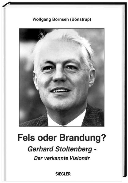 Gerhard Stoltenberg Fels oder Brandung? - Börnsen, Wolfgang