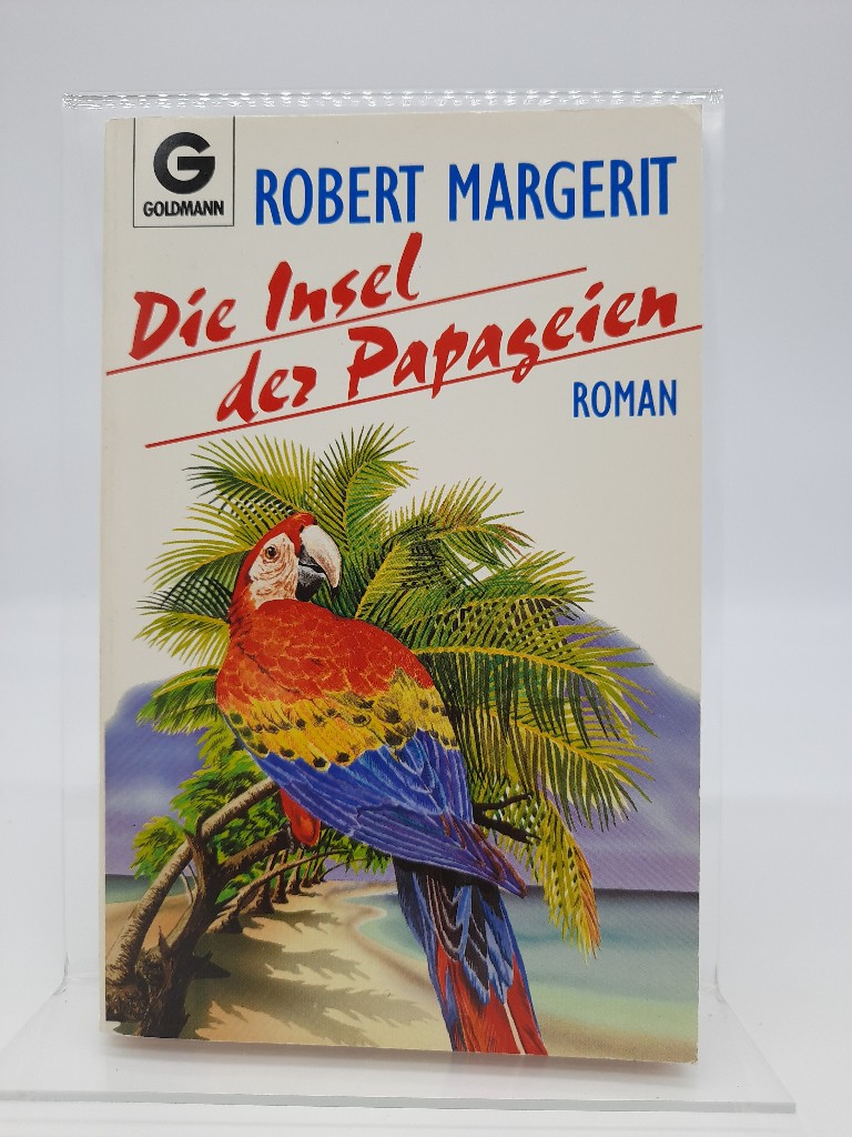 Die Insel der Papageien : Roman. Goldmann ; 9203 - Margerit, Robert