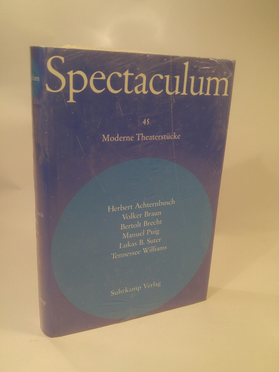 Spectaculum 45 [Neubuch] Sechs moderne Theaterstücke. Herbert Achternbusch - Volker Braun - Bertolt Brecht - Manuel Puig - Lukas B. Suter - Tennessee Williams - Ploetz, Dagmar