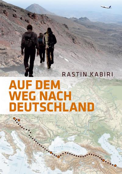 Auf dem Weg nach Deutschland - Rastin Kabiri