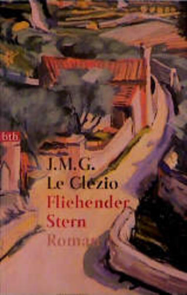 Fliehender Stern - Jean-Marie Gustave Le, Clezio und Wittmann Uli