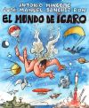 El mundo de Ícaro - ANTONIO MINGOTE