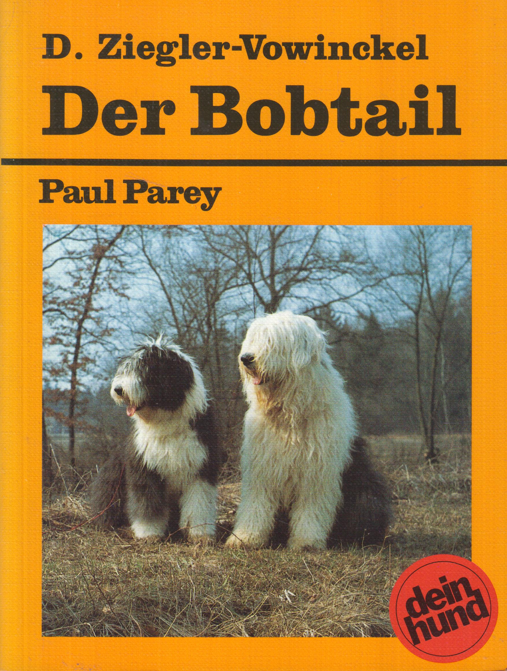 Der Bobtail Old English Sheepdog. Praktische Ratschläge für Haltung, Pflege und Erziehung - Ziegler-Vowinckel, Dagmar