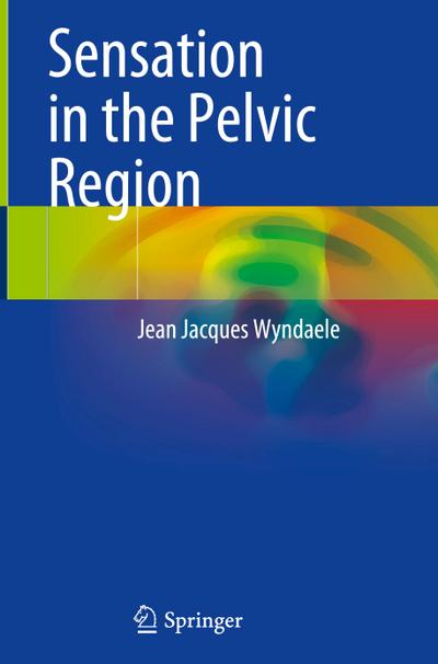 Sensation in the Pelvic Region - Jean Jacques Wyndaele