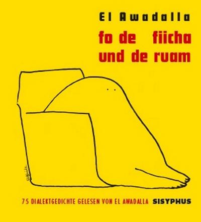 Fo de Fiicha und de Ruam : 75 Dialektgedichte, Sprecher: El Awadalla, CD - El Awadalla