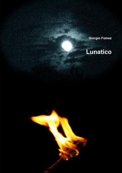 Lunatico - Giorgio Fomez