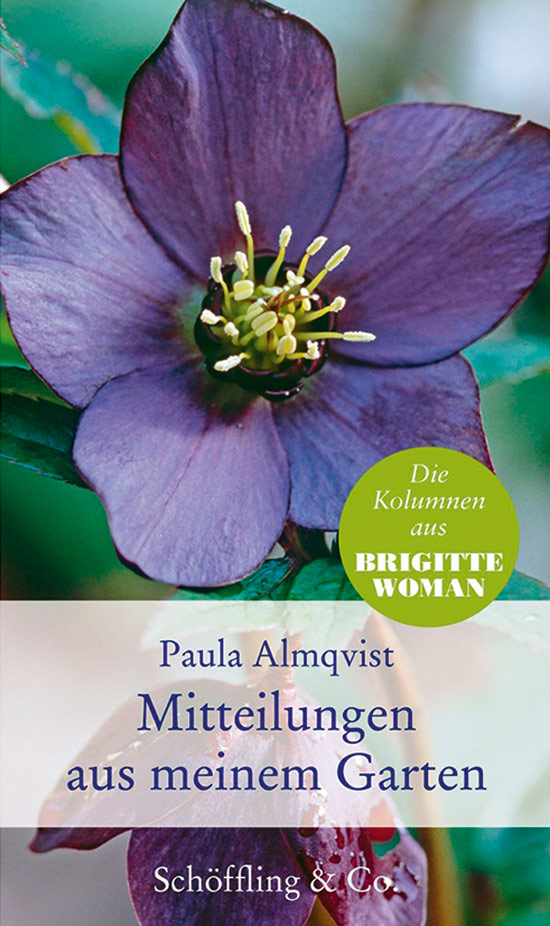 Mitteilungen aus meinem Garten (Gartenbücher - Garten-Geschenkbücher): Gartenkolumnen - Paula Almqvist