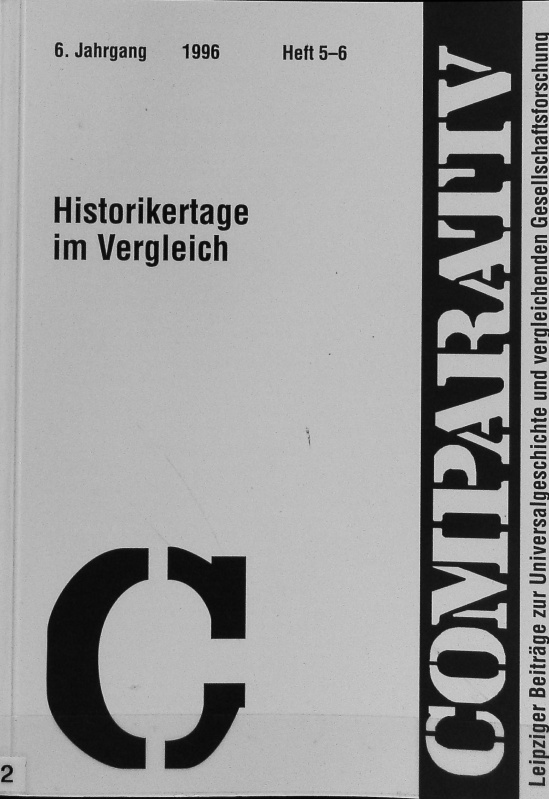 Historikertage im Vergleich. Comparativ ; 6.1996,5/6. - Diesener, Gerald