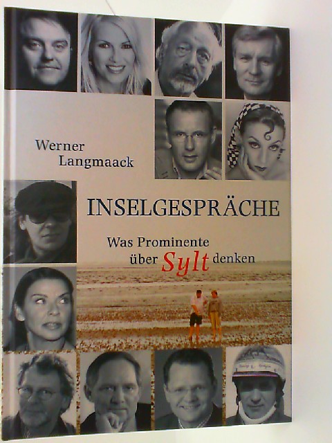 Inselgespräche : was Prominente über Sylt denken. Werner Langmaack. Mit Farbfotogr. von Jörg Brockstedt - Langmaack, Werner (Mitwirkender)