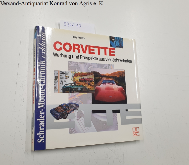 Corvette Werbung und Prospekte aus vier Jahrzehnten - Jackson, Terry