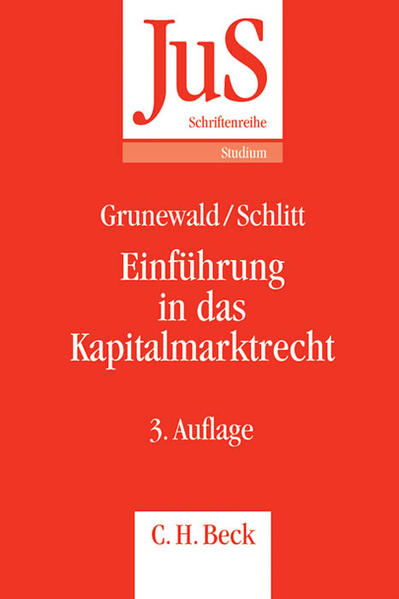 Einführung in das Kapitalmarktrecht - Grunewald, Barbara, Michael Schlitt Sara Afschar-Hamdi u. a.