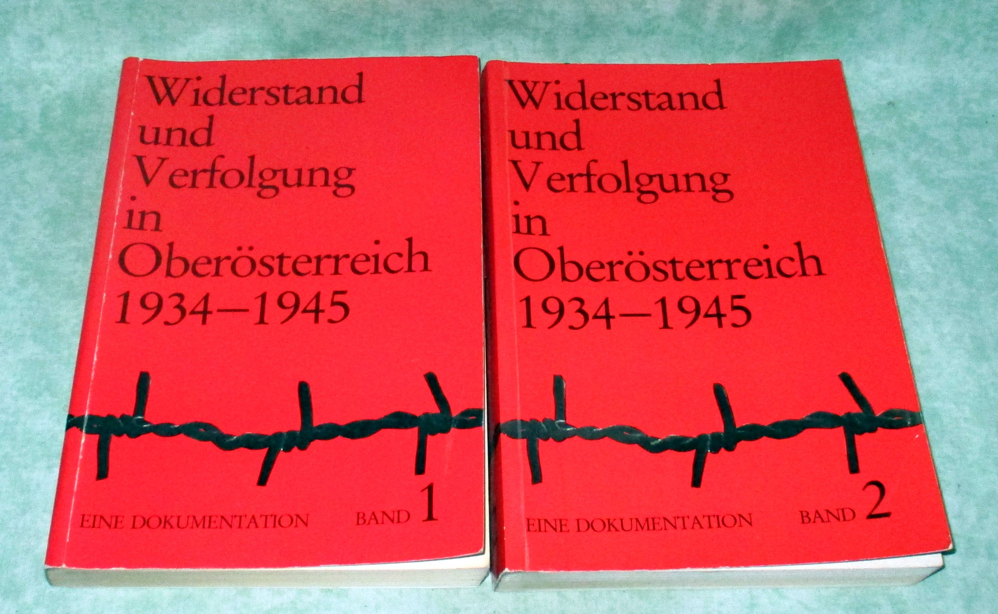 Widerstand und Verfolgung in Oberösterreich 1934-1945. Eine Dokumentation. - Österreich - Geschichte - Zeitgeschichte