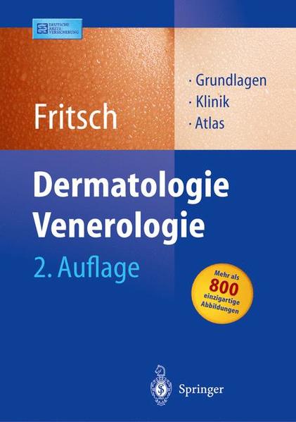 Dermatologie Venerologie: Grundlagen. Klinik. Atlas. (Springer-Lehrbuch) - Fritsch, Peter