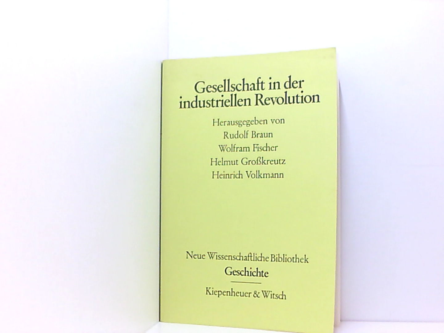 Gesellschaft in der industriellen Revolution. - Braun Rudolf u.a., (Hrsg.)