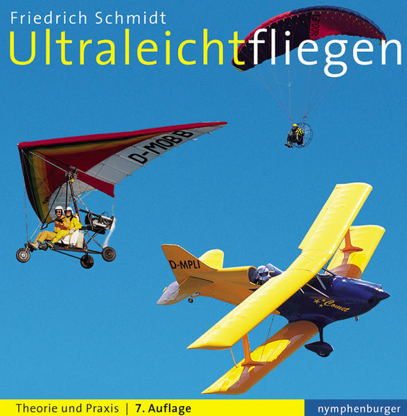 Ultraleichtfliegen: Theorie und Praxis - Schmidt, Friedrich