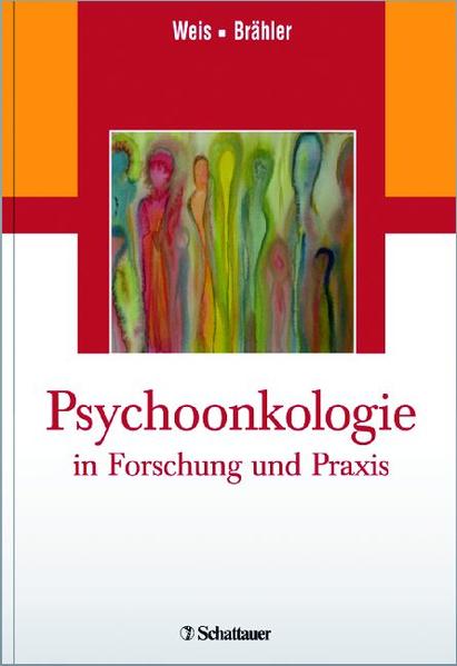 Psychoonkologie in Forschung und Praxis - Weis, Joachim und Elmar Brähler