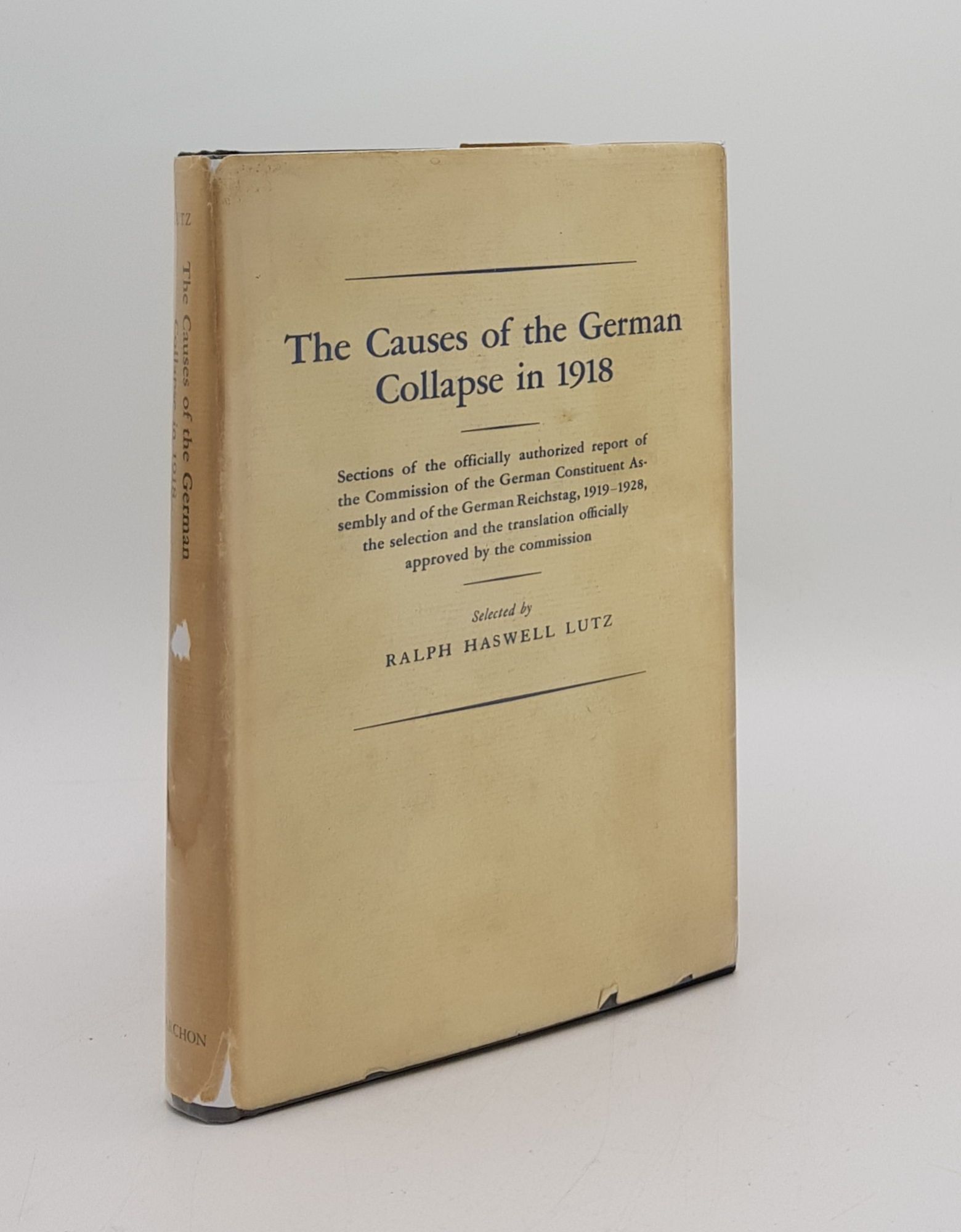 THE CAUSES OF THE GERMAN COLLAPSE IN 1918 by LUTZ Ralph Haswell ...