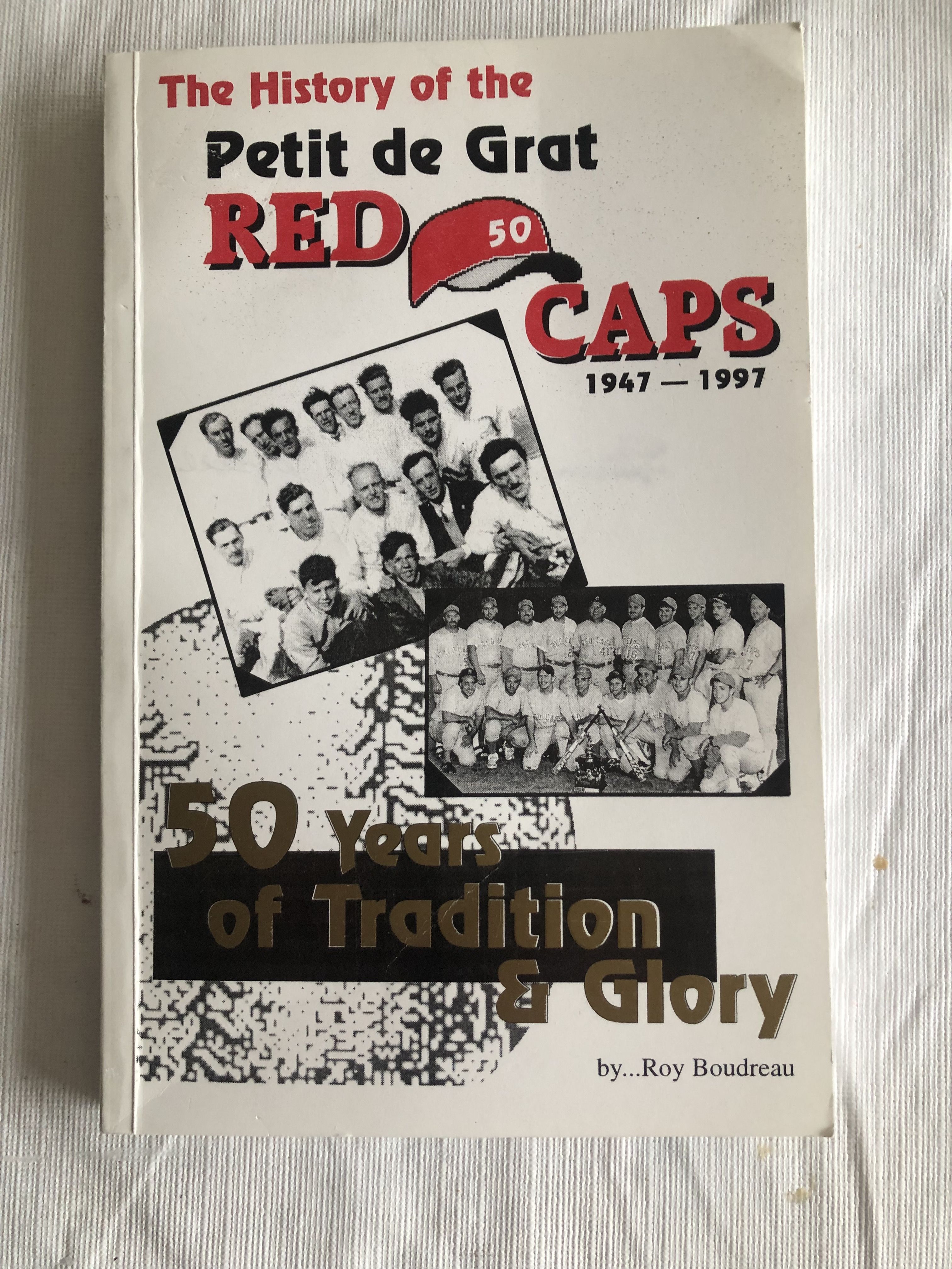 THE HISTORY OF PETIT DE GRAT RED CAPS 19471997 50 Years of Tradition