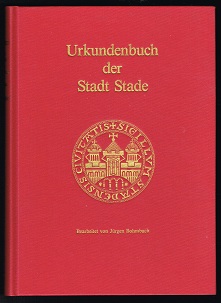 Urkundenbuch der Stadt Stade (Bremer Urkundenbuch, 12. Abteilung). - - Bohmbach, Jürgen (Bearb.)