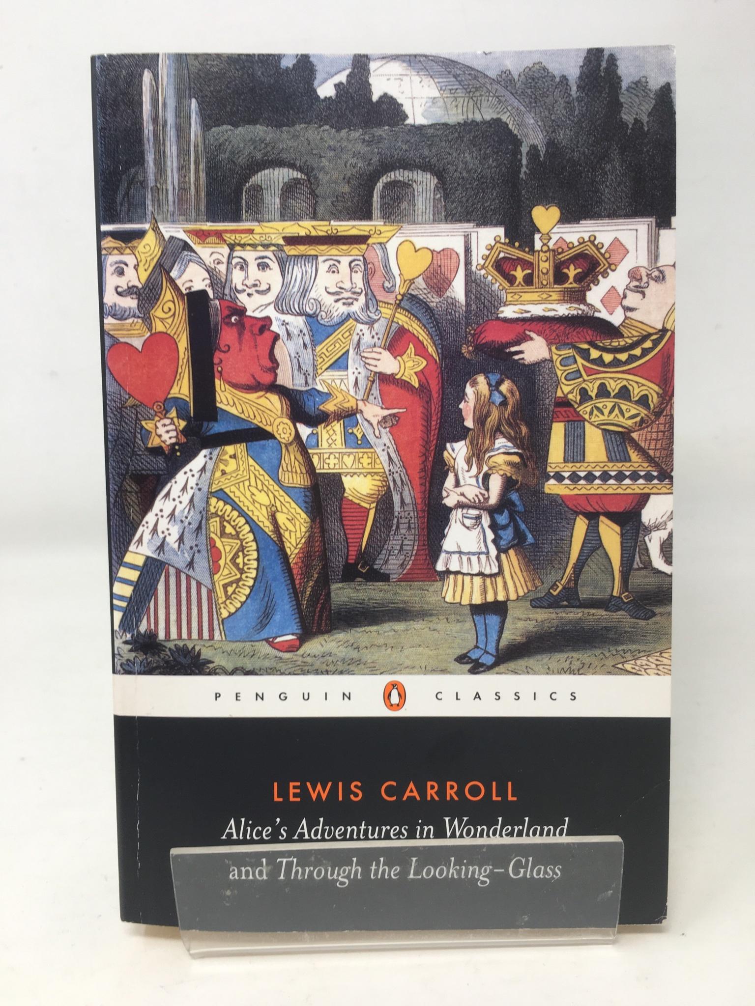 Alice's Adventures in Wonderland; Through the Looking-Glass and