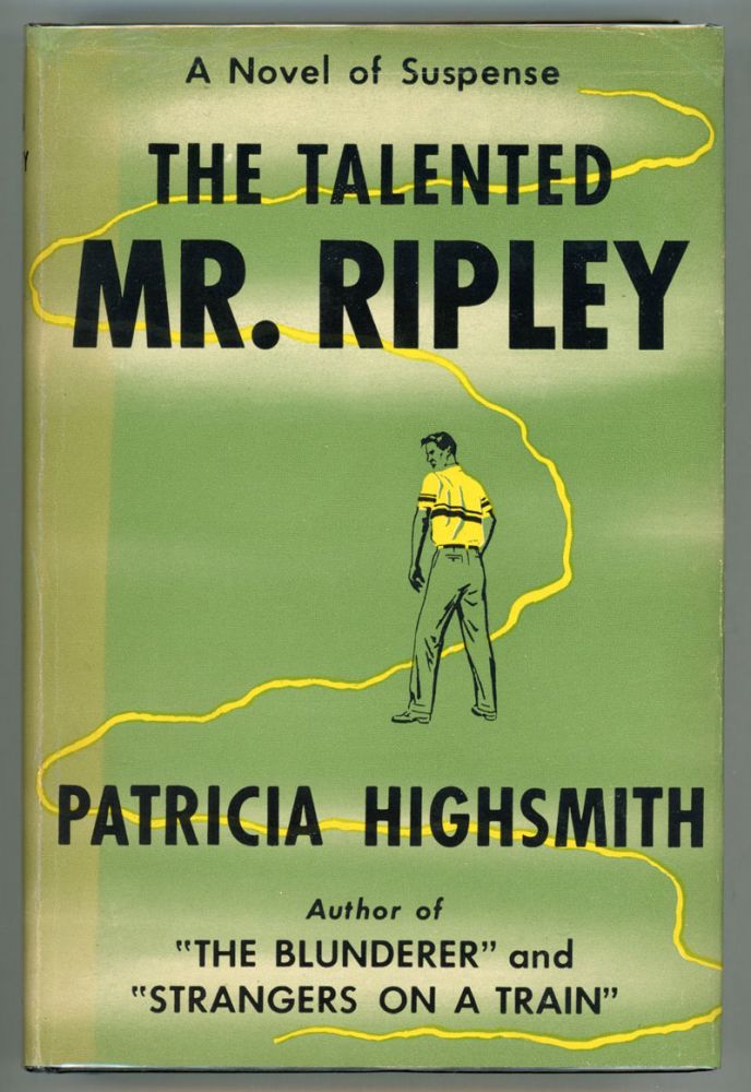 THE TALENTED MR. RIPLEY by Highsmith, Patricia: (1955) | Currey, L.W ...