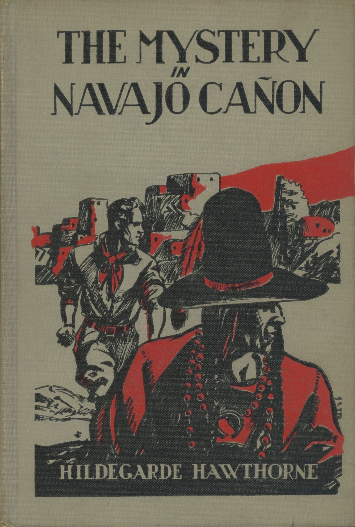 [First Edition] THE MYSTERY IN NAVAJO CAÑON . (Arizona; Canyon de Chelly National Monument) Hawthorne, Hildegarde [Hardcover]