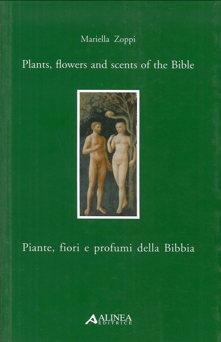 Piante, Fiori e Profumi della Bibbiaplants, Flowers and Scents of Bible - Mariella Zoppi
