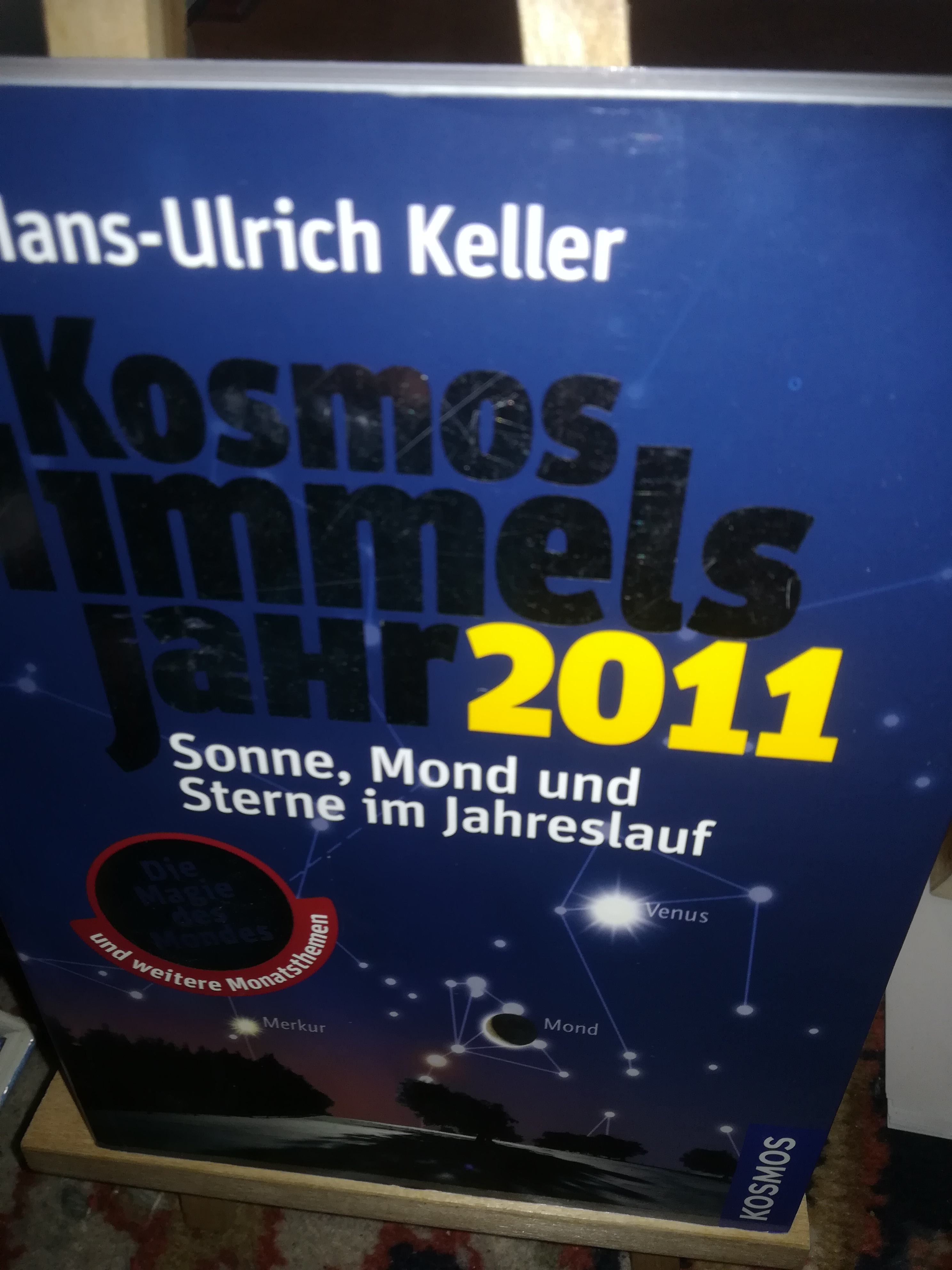 Kosmos Himmelsjahr 2011, Sonne, Mond und Sterne im Jahreslauf - Keller Hans Ulrich