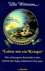 Leben wie ein Krieger - Wittmann, Ulla