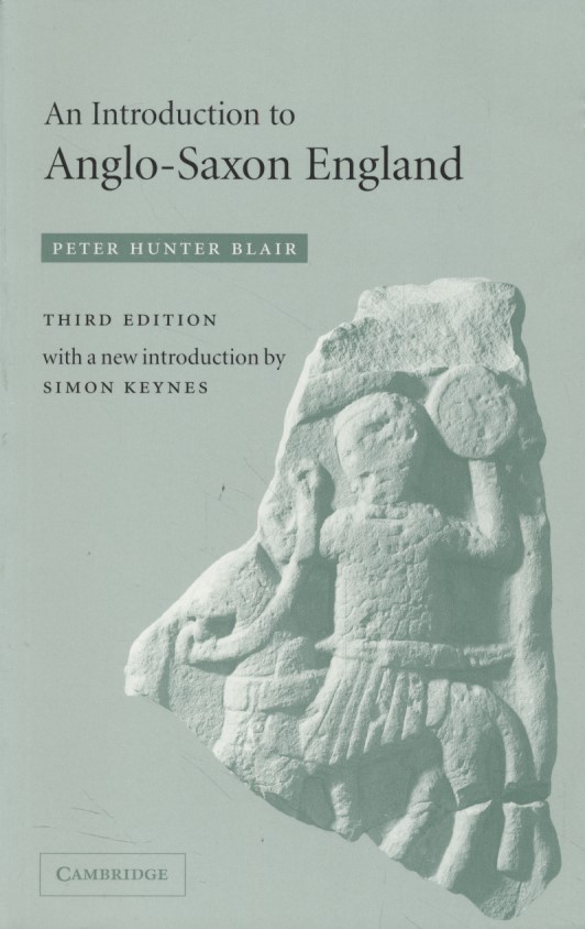 An Introduction to Anglo-Saxon England. - Blair, Peter Hunter