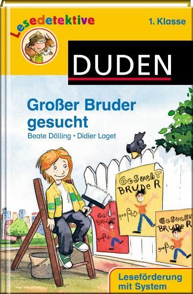 Großer Bruder gesucht: 1. Klasse. Leseförderung mit System (Duden Lesedetektive) - Dölling, Beate, Didier Laget und Stephan Pricken