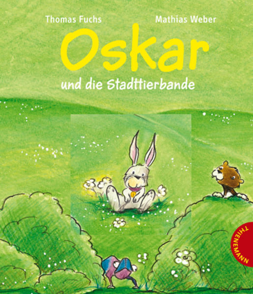Oskar und die Stadttierbande - Fuchs, Thomas und Mathias Weber