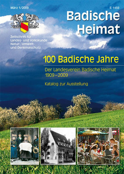 100 Badische Jahre: Der Landesverein Badische Heimat 1909-2009. Katalog zur Ausstellung - Landesverein Badische, Heimat