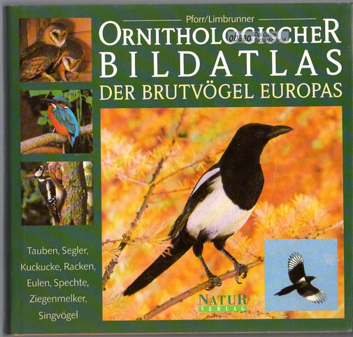 Ornithologischer Bildatlas der Brutvögel Europas Band 2 - Manfred Pforr / Alfred Limbrunner