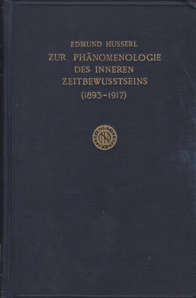 Husserliana, Bd. 10., Zur Phänomenologie des inneren Zeitbewusstseins : (1893 - 1917) / Edmund Husserl; hrsg. von Rudolf Boehm - Husserl, Edmund und Rudolf Boehm