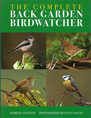 The Complete Back Garden Birdwatcher - Dominic Couzens