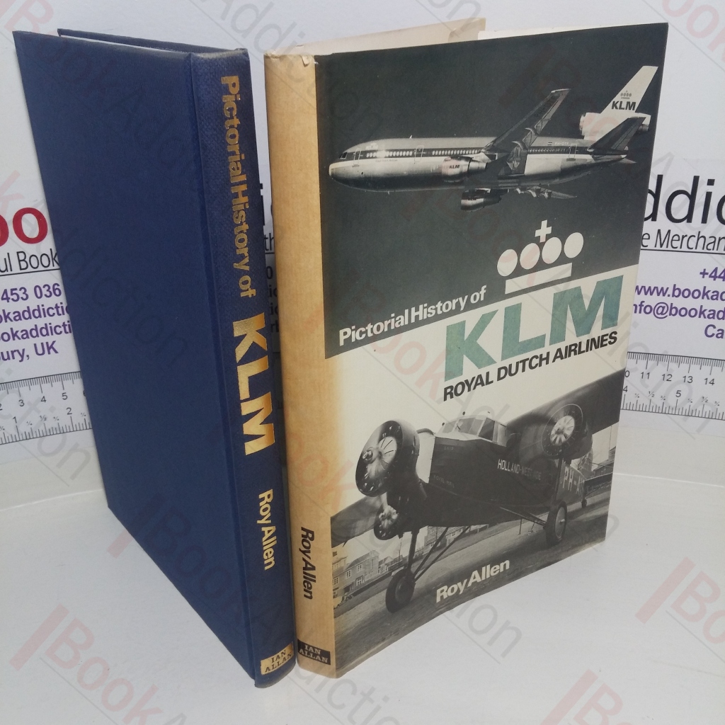 Pictorial History of KLM : Royal Dutch Airlines by Allen, Roy
